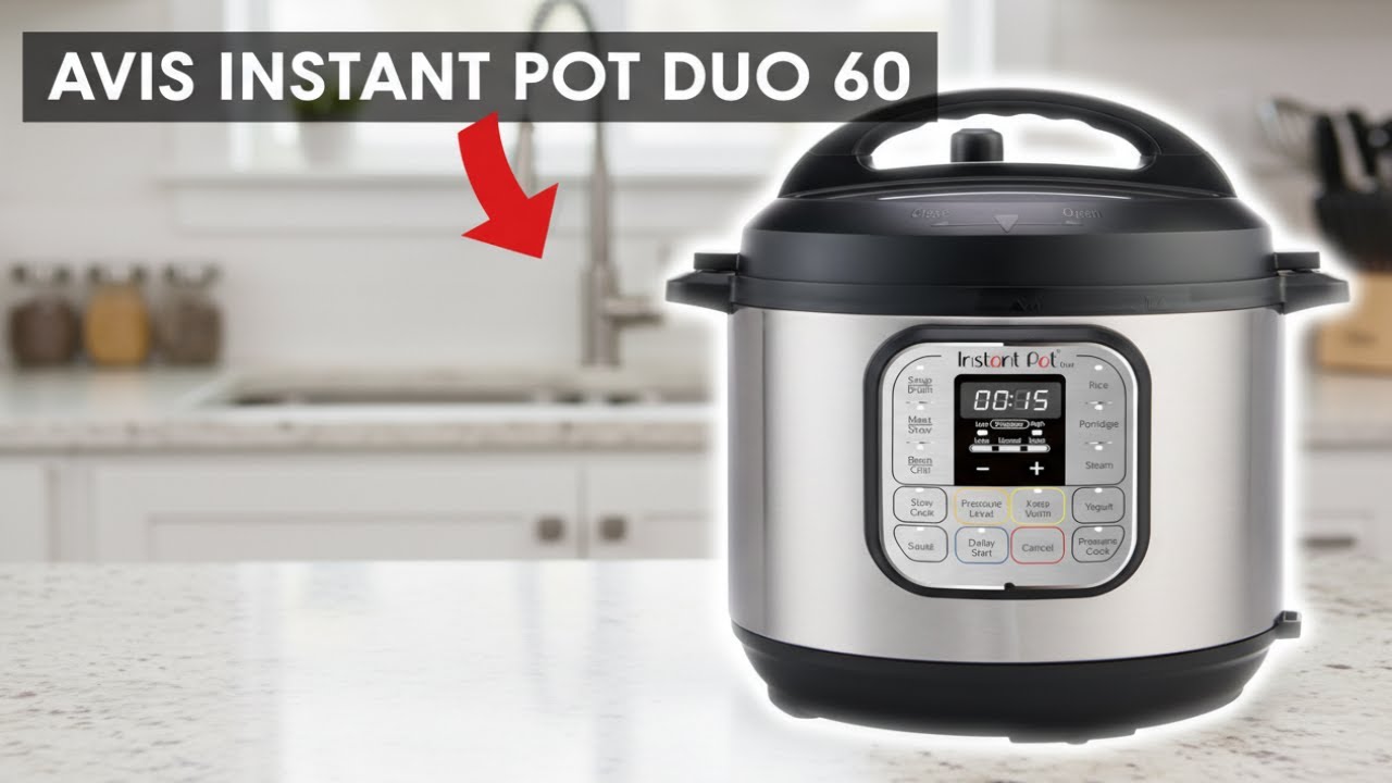 Avis Multicuiseur Instant Pot Duo 60