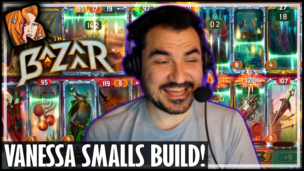 VANESSA'S SUPER SMALLS OUTPACE THE META! - The Bazaar