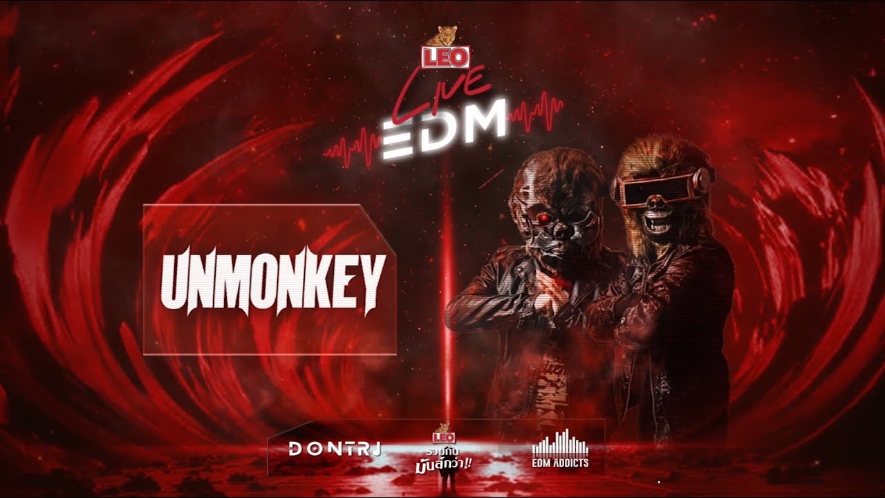 Unmonkey Full Live Set 2021 | LEO Live EDM | EDM Addicts & Dontri