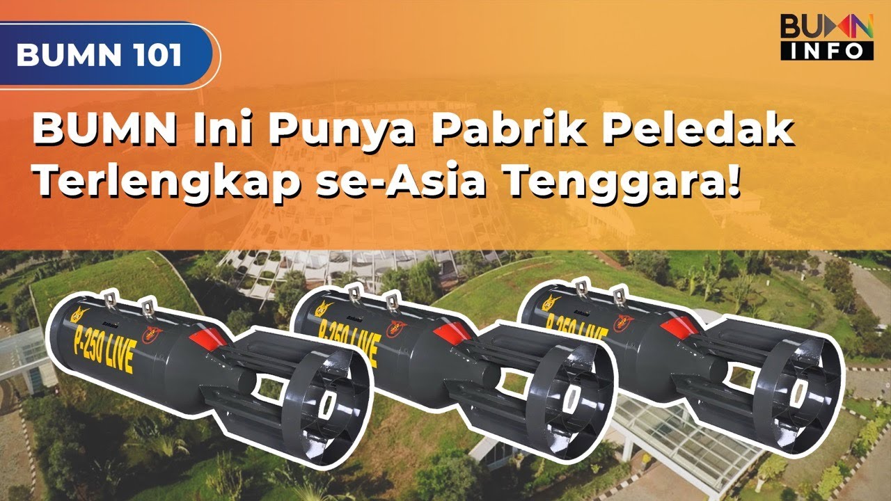Pusat Bahan Peledak Se Asia Tenggara Ada di BUMN Indonesia l BUMN 101