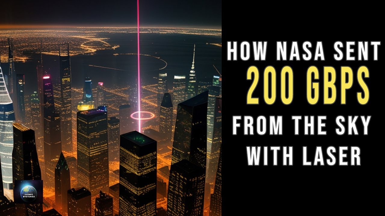 How NASA Sent 200 Gbps from the Sky with Laser | Cosmic Mysteries