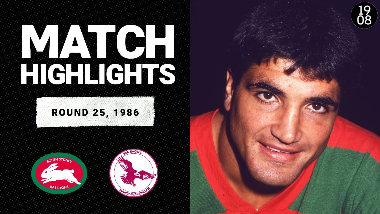 South Sydney Rabbitohs v Manly Sea Eagles | Round 25, 1986 | Classic Match Highlights