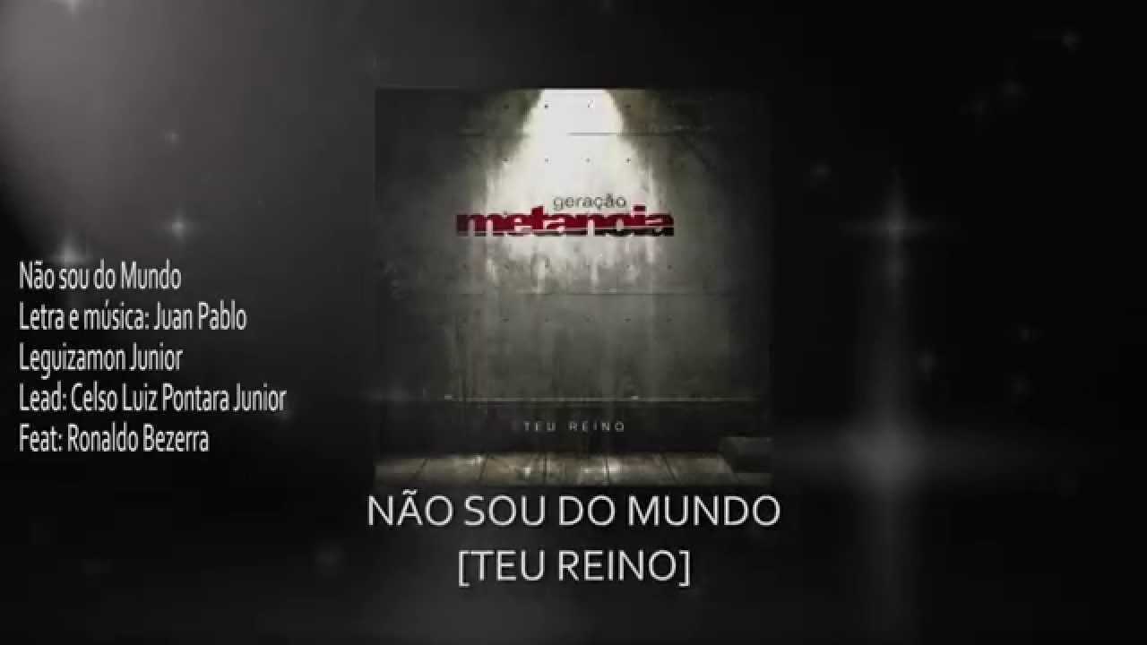 Não sou do Mundo - Banda Geração Metanoia