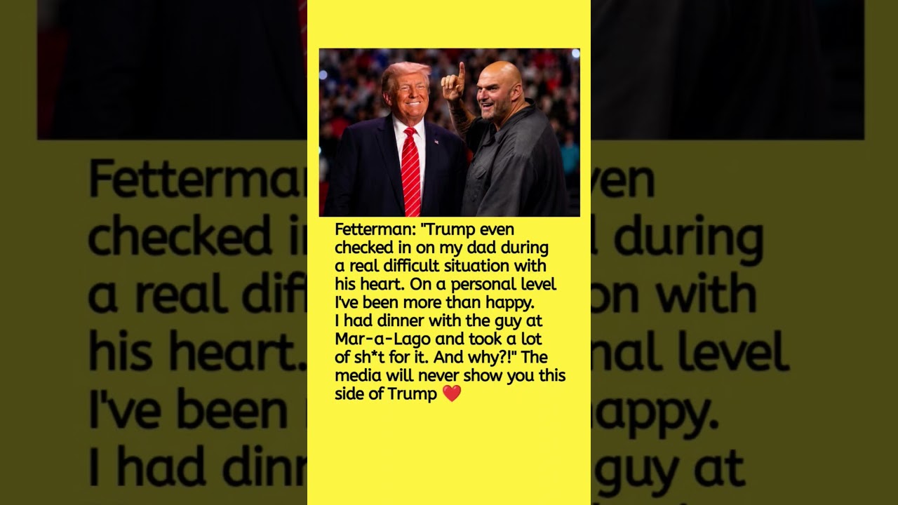 John Fetterman Reveals a Different Side of Trump ❤️🇺🇸