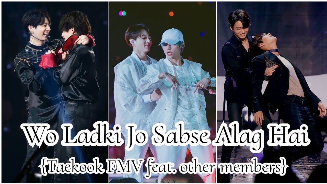 Taekook | Wo Ladki Jo Sabse Alag Hai | feat. BTS