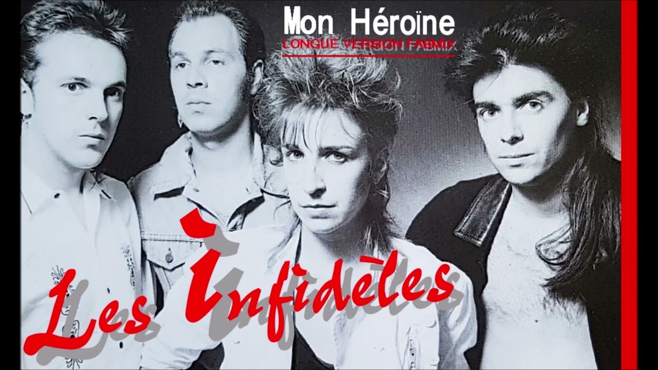 Les Infidèles - Mon Heroine - Longue version Fabmix - 1989