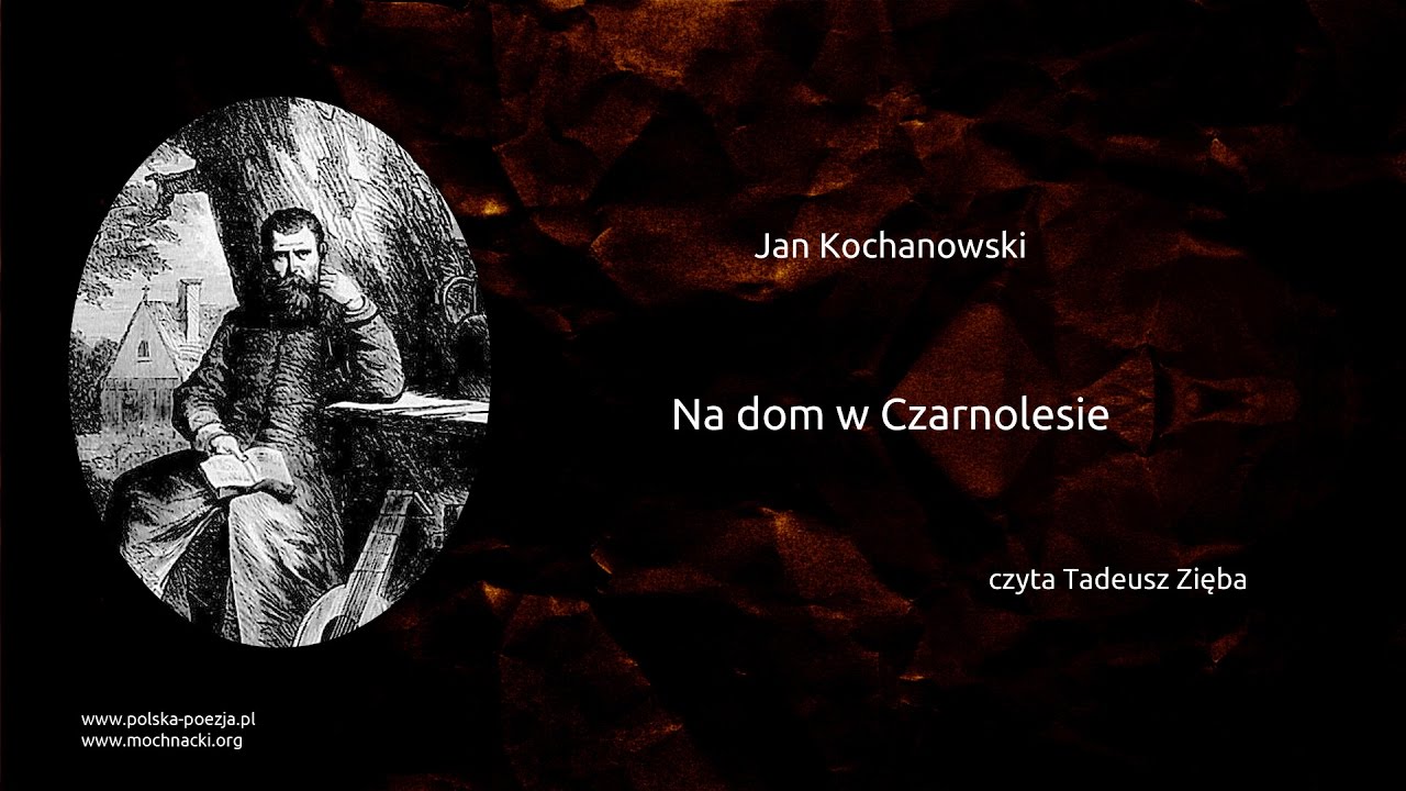 Jan Kochanowski - Na dom w Czarnolesie