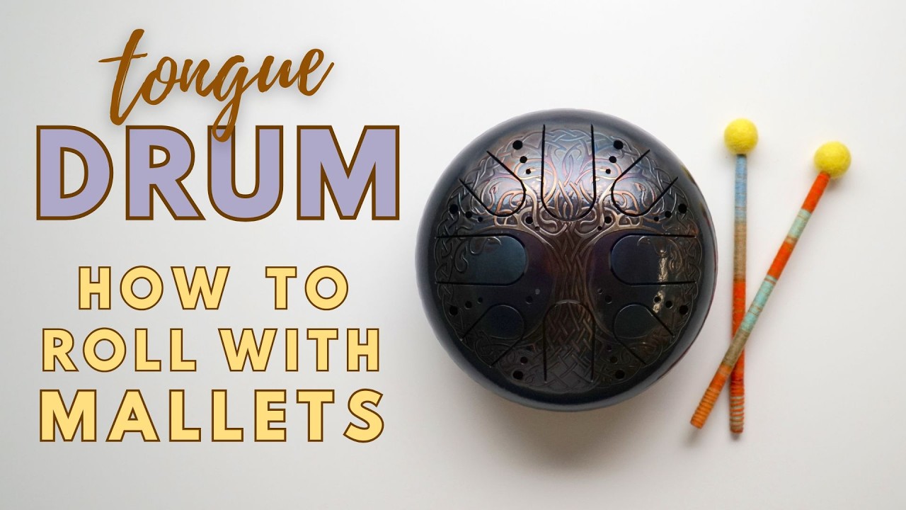 Tongue Drum (Lesson 3 -How to Roll with Mallets)