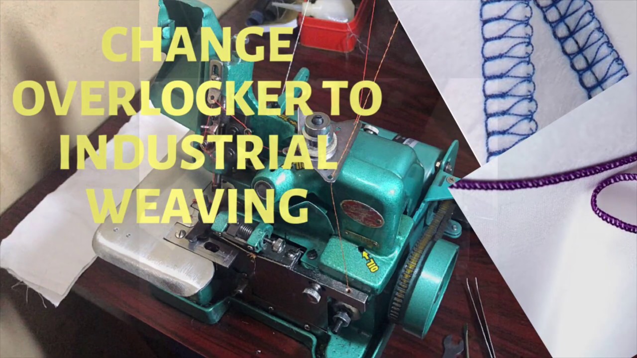 How To Change Three Thread Overlocker To Industrial Weaving