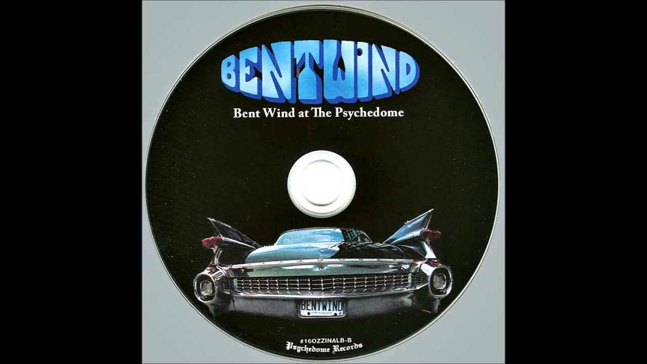 Bent Wind &ndash; You&rsquo;re Chameleon Tonight, from 'Bent Wind at the Psychedome&rsquo; (2005)