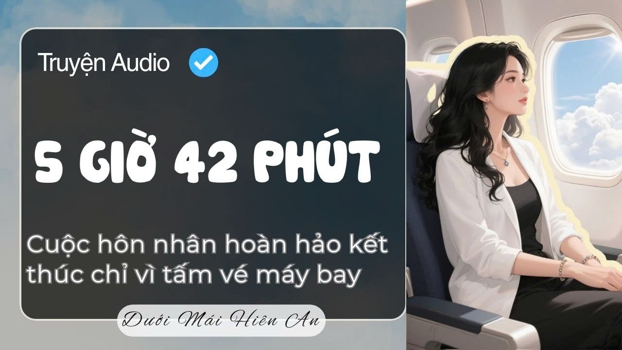 Truyện Audio - 5 Giờ 42 Phút - Dưới Mái Hiên An