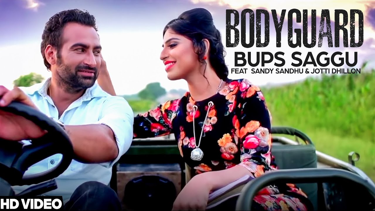 Bodyguard - Full Video Song || Bups Saggu Ft.Jotti Dhillon & Sandy Sandhu || Latest Punjabi Song
