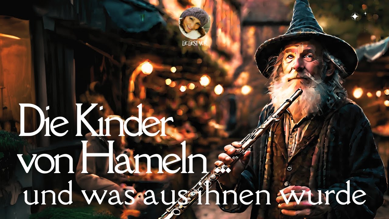 #Hörbuch: Die Kinder von Hameln & was aus ihnen wurde Sage & Märchen zum Einschlafen | Lie liest