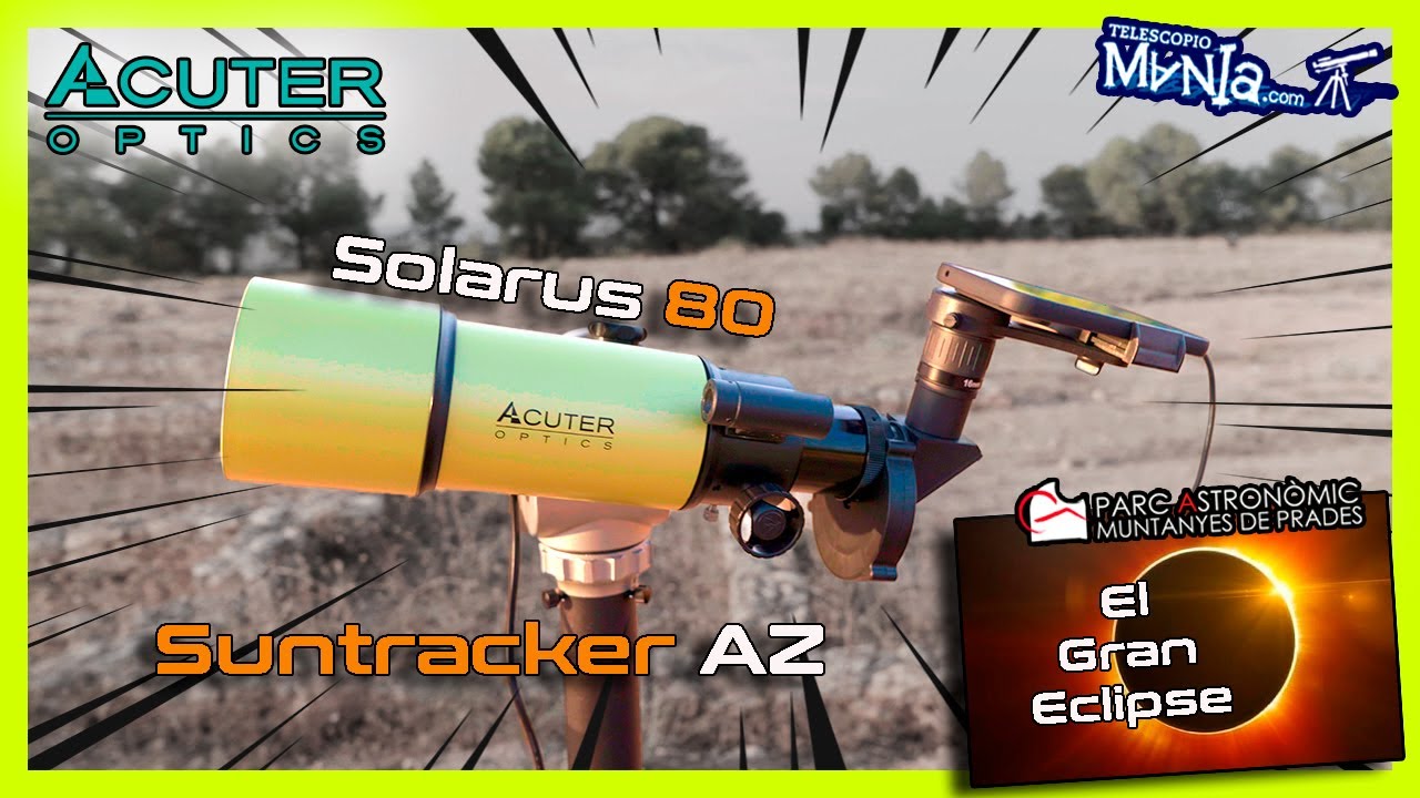👉SOLARUS 80 + Suntracker de ACUTER OPTICS: Tu combo para iniciación a la observación solar 🔭🌞