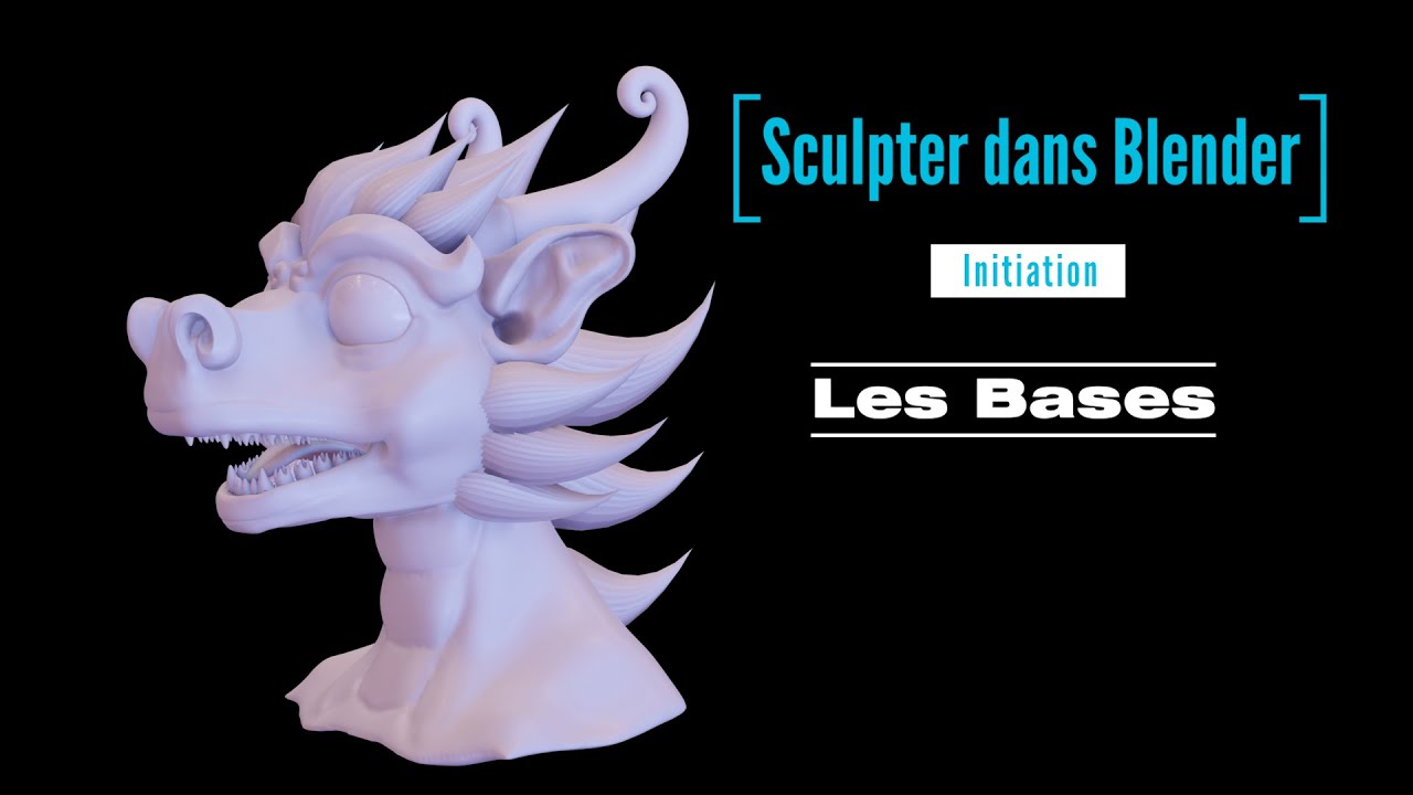 Blender - Initiation à la sculpture - 01 - Buste de Dragon - Les Bases