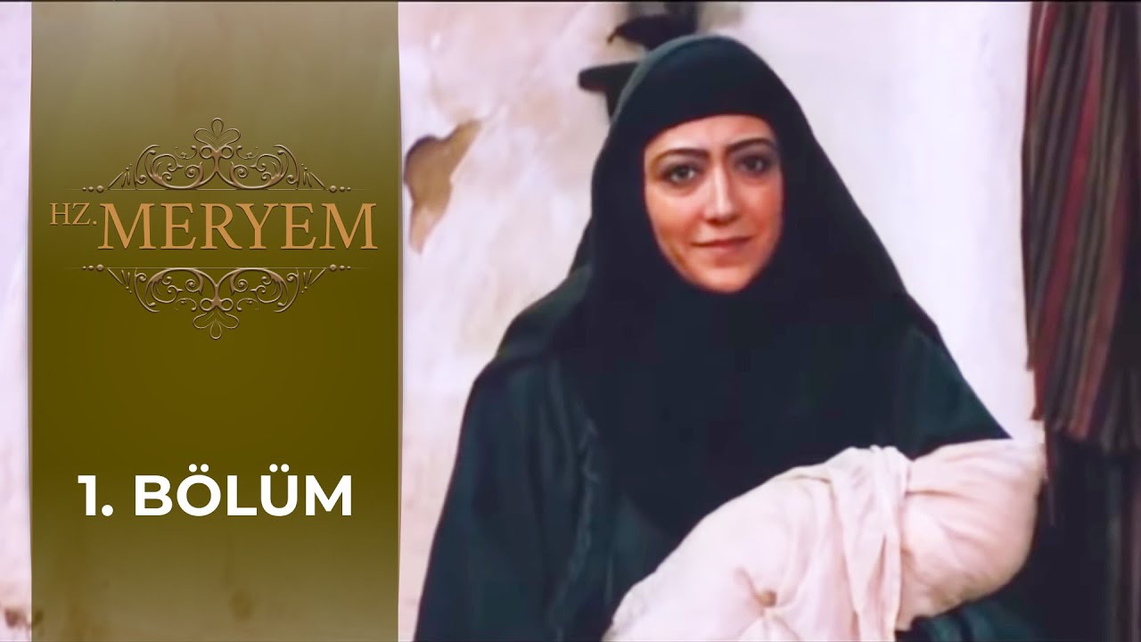 Hz. Meryem 1. Bölüm