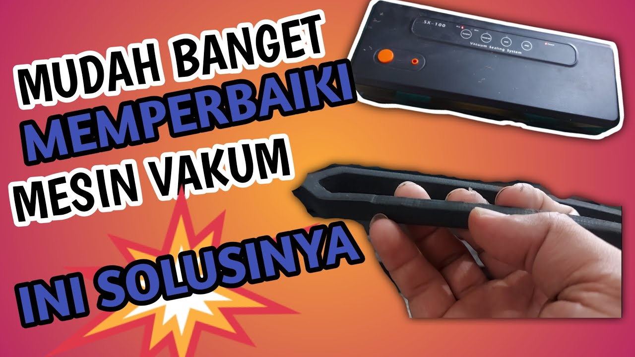 Cara memperbaiki mesin vakum