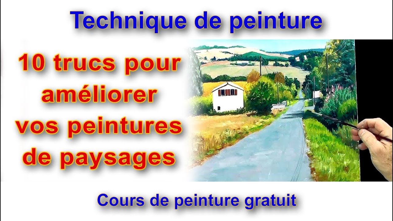 Astuces peinture - 10 trucs pour améliorer vos peintures de paysage