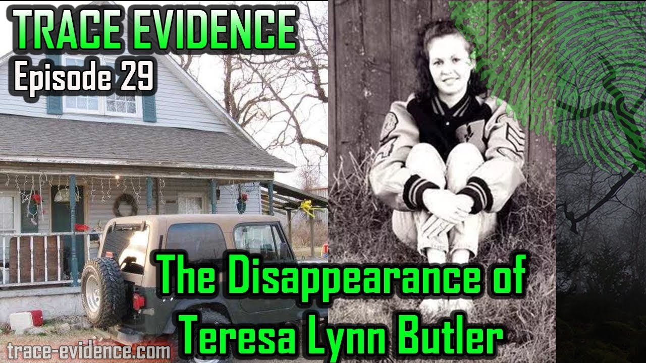 Trace Evidence - 029 - The Disappearance of Teresa Lynn Butler