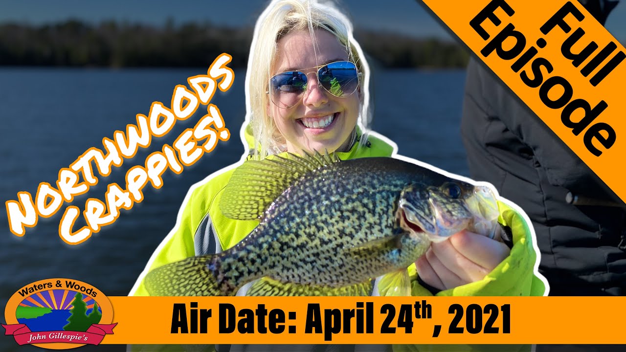 Episode #17, 2021: Spring Vilas County Crappies - FULL EPISODE