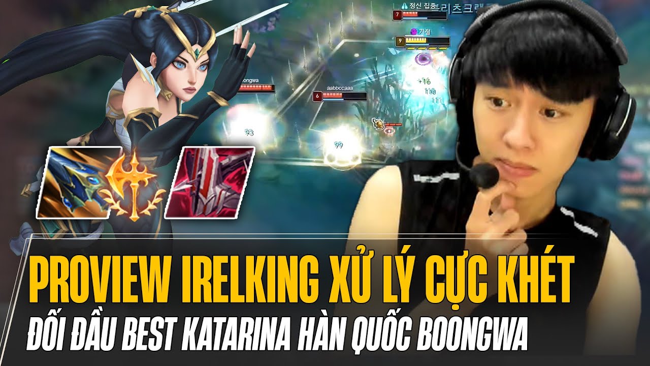 PROVIEW IRELKING XỬ LÝ CỰC KHÉT ĐỐI ĐẦU BEST KATARINA HÀN QUỐC BOONGWA VÀ LAZYFEEL RANK THÁCH ĐẤU