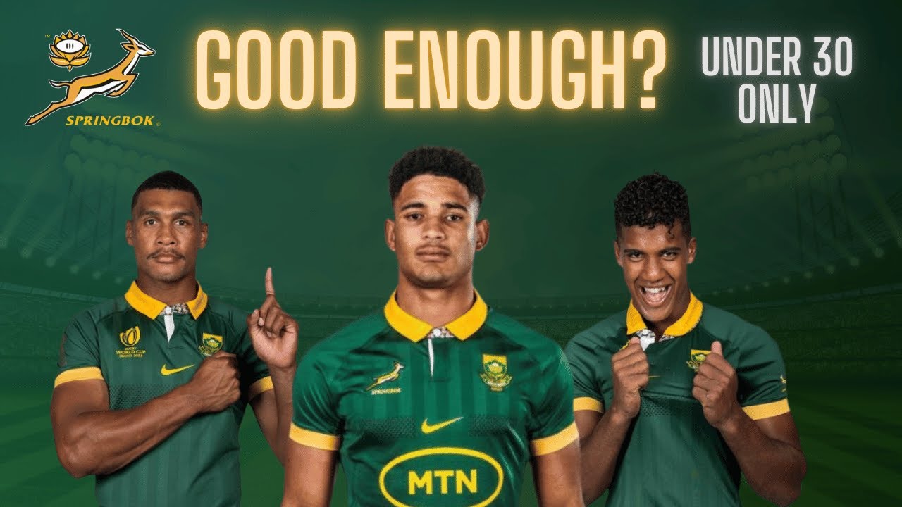 Springboks Under 30 — Would This Team Still Beat Everyone?
