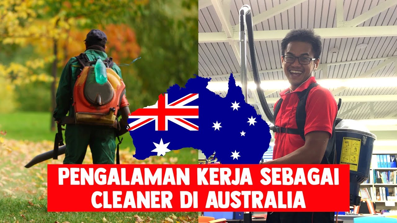 Pengalaman Kerja Sebagai Cleaner di Australia