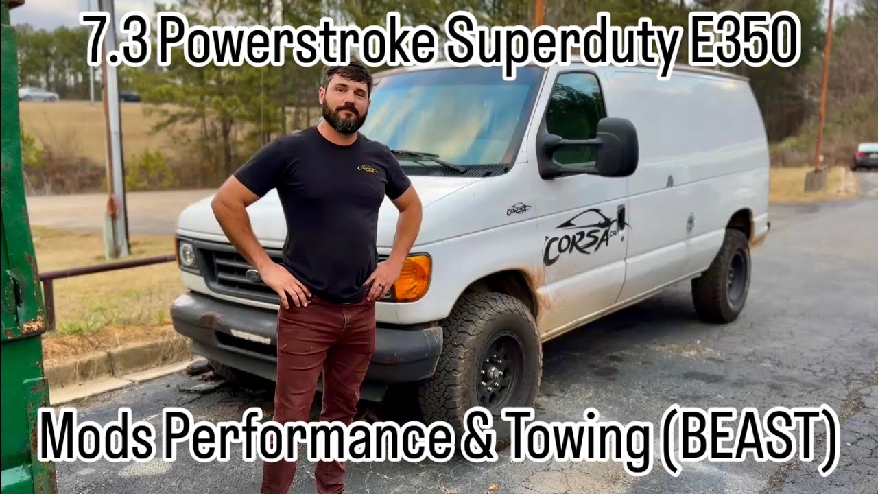 Ford 7.3 Powerstroke E350 Superduty - Best Mods for Towing and Performance!