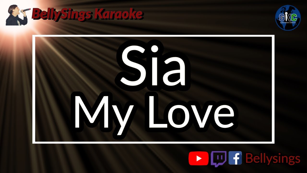 Sia - My Love (Karaoke)