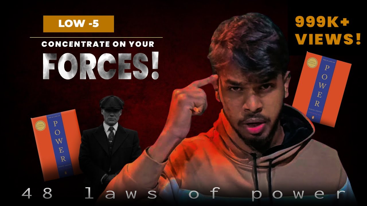 5th Law Of Power 💪- “Concentrate on your Forces 