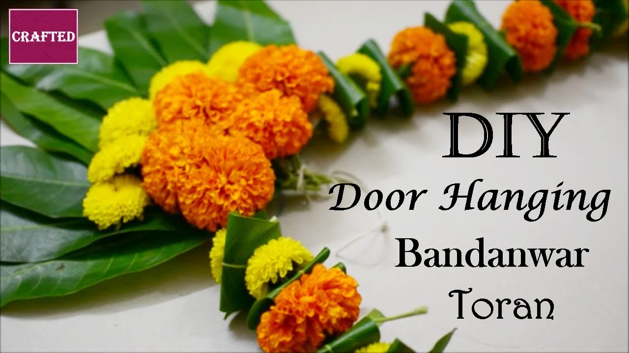 TORAN/BANDANWAR/DOOR HANGING 2019 त्योहार के लिये बनाये आसान और सुंदर बंधनवार, तोरण |