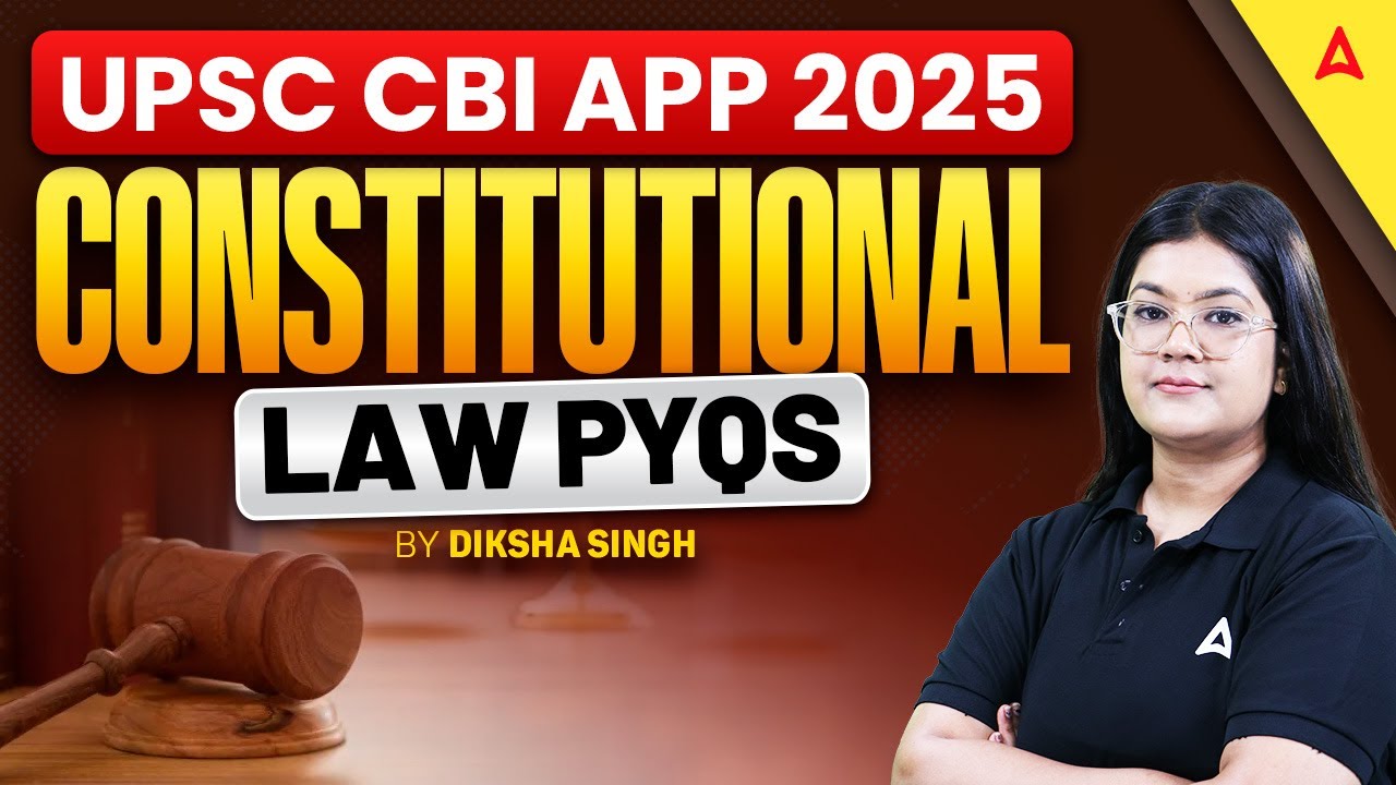UPSC CBI APP 2025 | Constitutional Law PYQs | By Diksha Singh