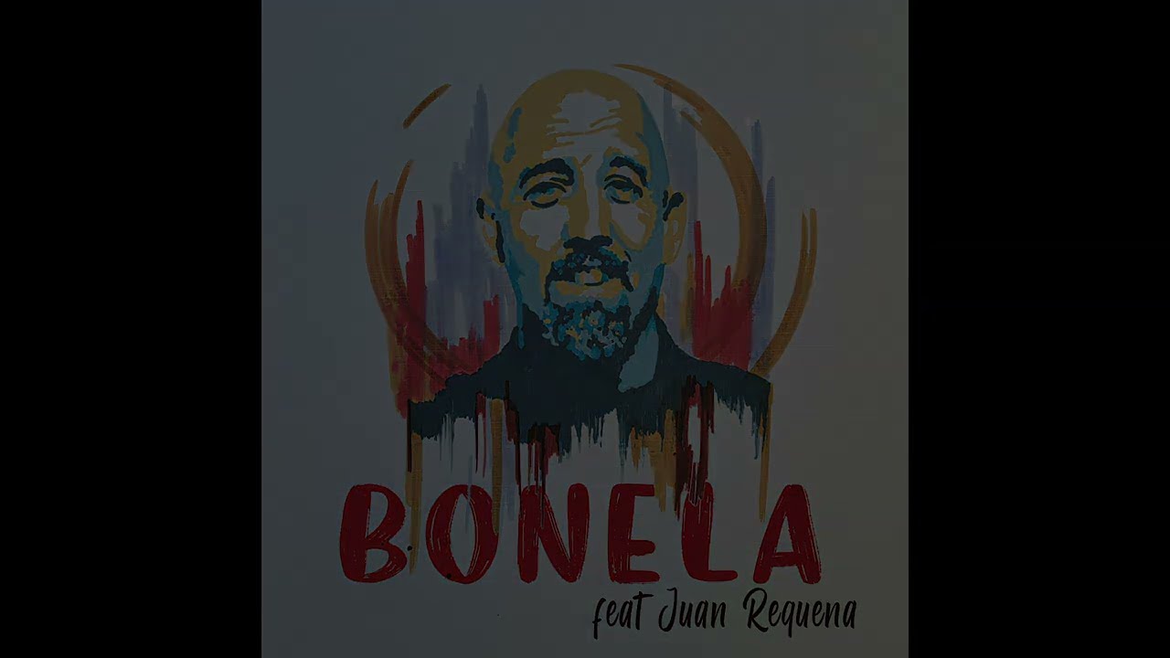 BONELA feat Juan Requena | BULERIAS