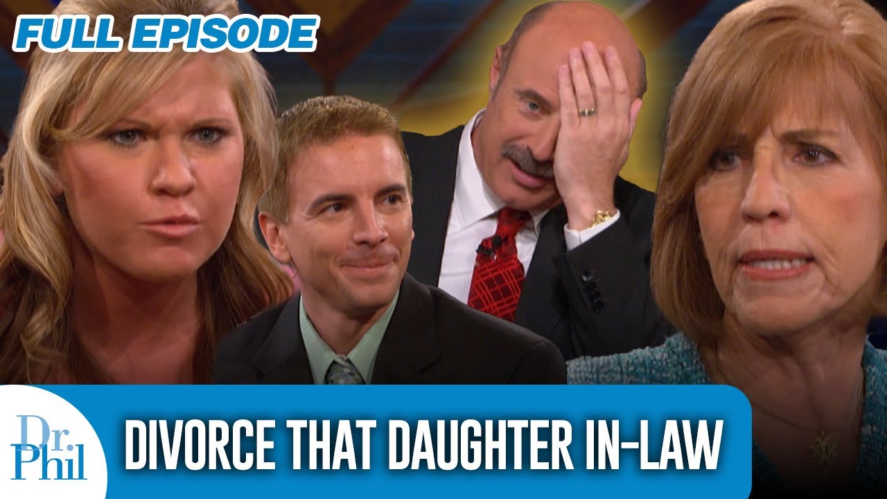 Divorce That Daughter-In-Law | FULL EPISODE | Dr. Phil