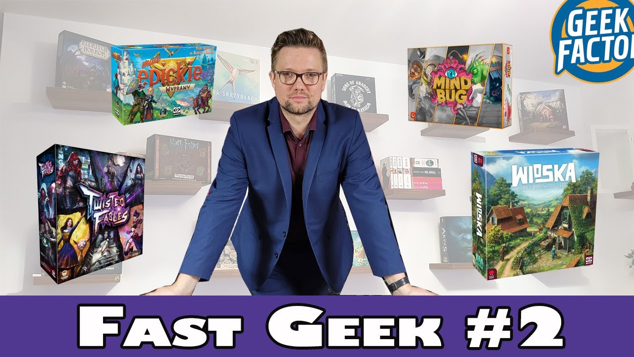 FAST GEEK 2   Małe Epickie Wyprawy, Wioska, MindBug i Twisted Fables