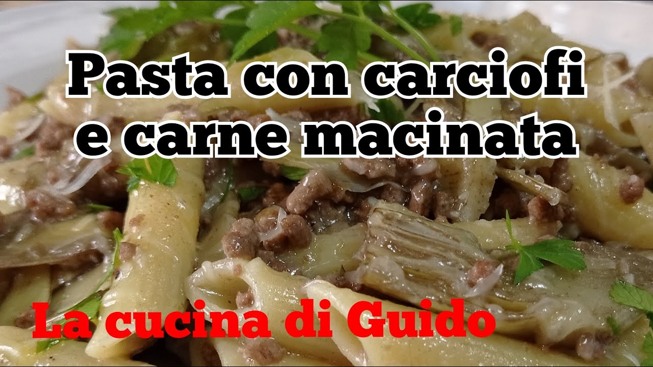 Pasta con carciofi e carne macinata (Ottimo primo piatto)