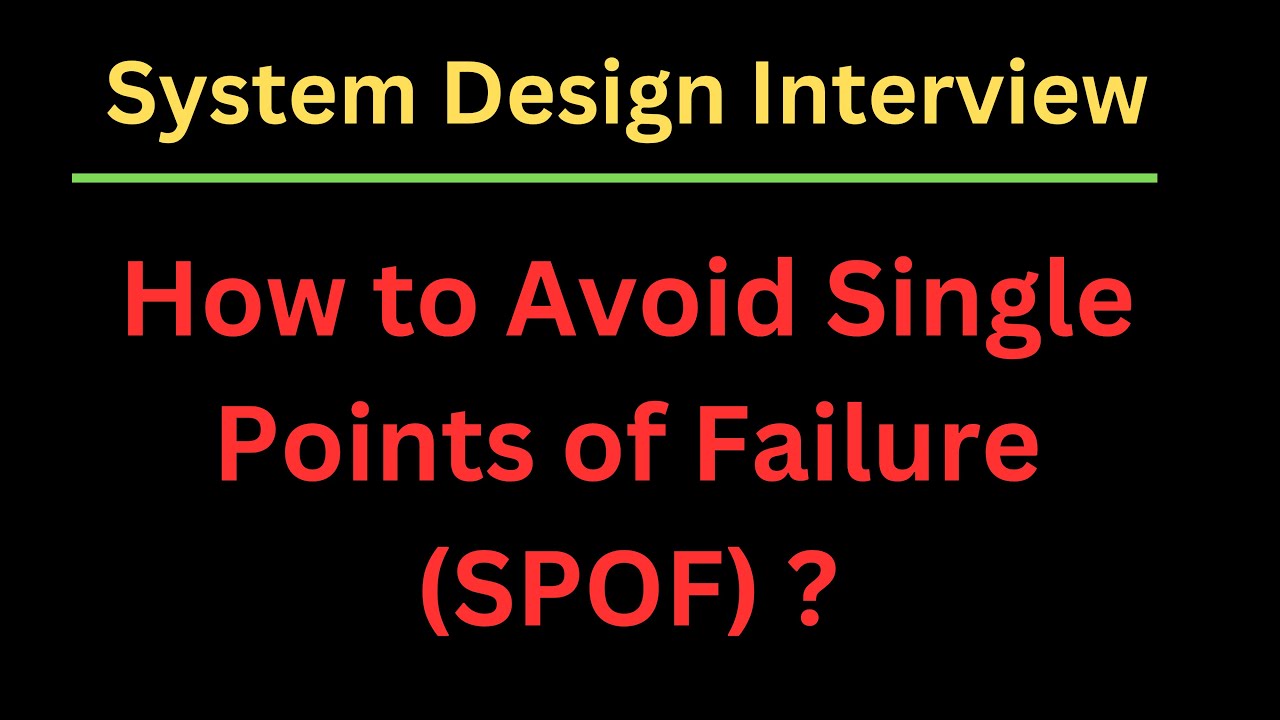 How to Avoid Single Points of Failure (SPOF) ? | System Design Interview