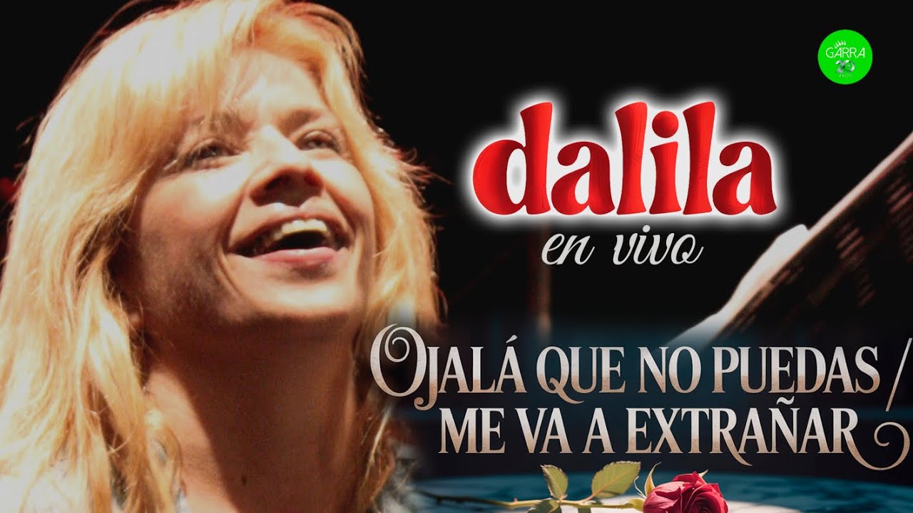 DALILA - Ojalá Que No Puedas / Me Va A Extrañar (En Vivo)