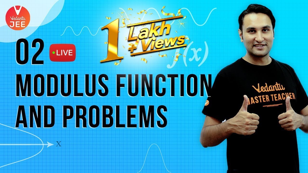 JEE Main Maths | Functions & Graphs - 2 |  Modulus Functions & Problems | Class 11 | IIT JEE Exam