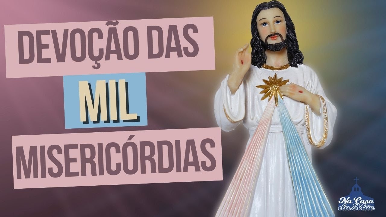 DEVOÇÃO DAS MIL MISERICÓRDIAS