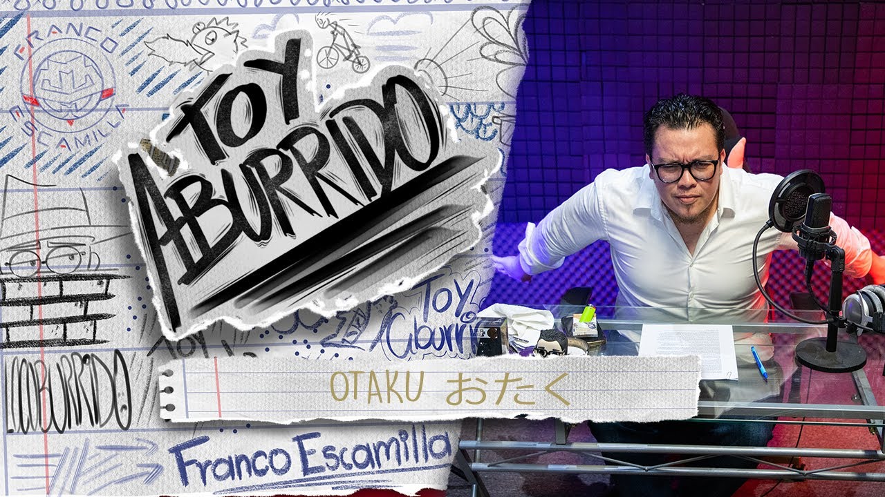 Toy Aburrido Ep.18 / Otaku - おたく
