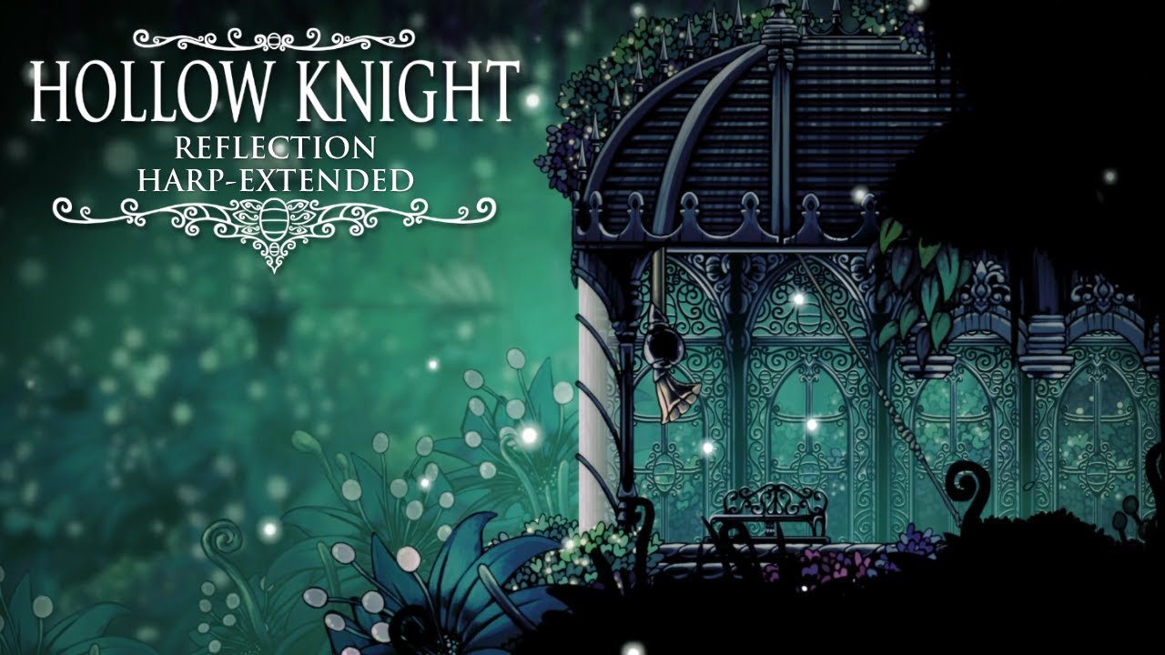 Hollow Knight  - Reflection - Extended (Harp)