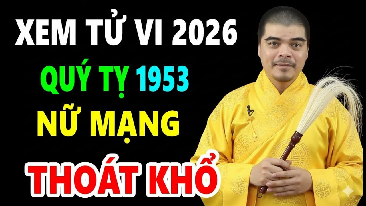 Chuyện Gì Sẽ Xảy Ra Với Tuổi Quý Tỵ 1953 Nữ Mạng Năm 2026 Bính Ngọ | Xem Tử Vi Năm 2026