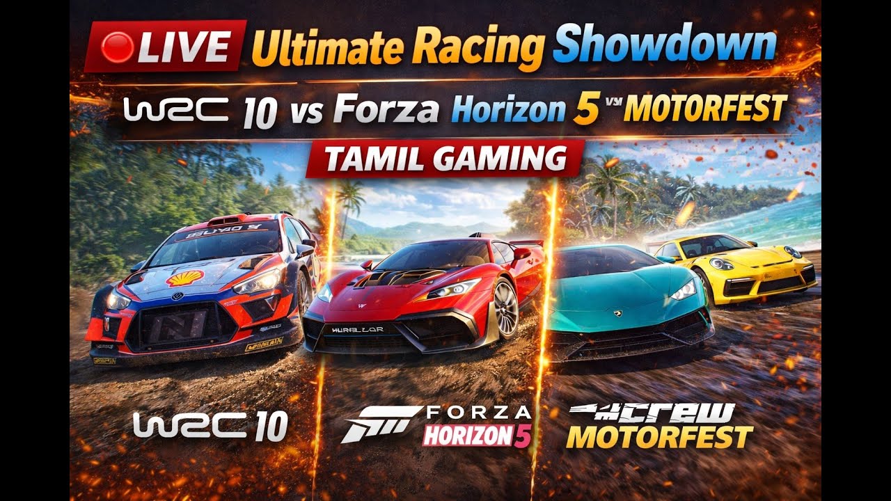 🔴 LIVE Ultimate Racing Showdown 🚗 | WRC 10 vs Forza Horizon 5 vs Motorfest | Tamil Gaming