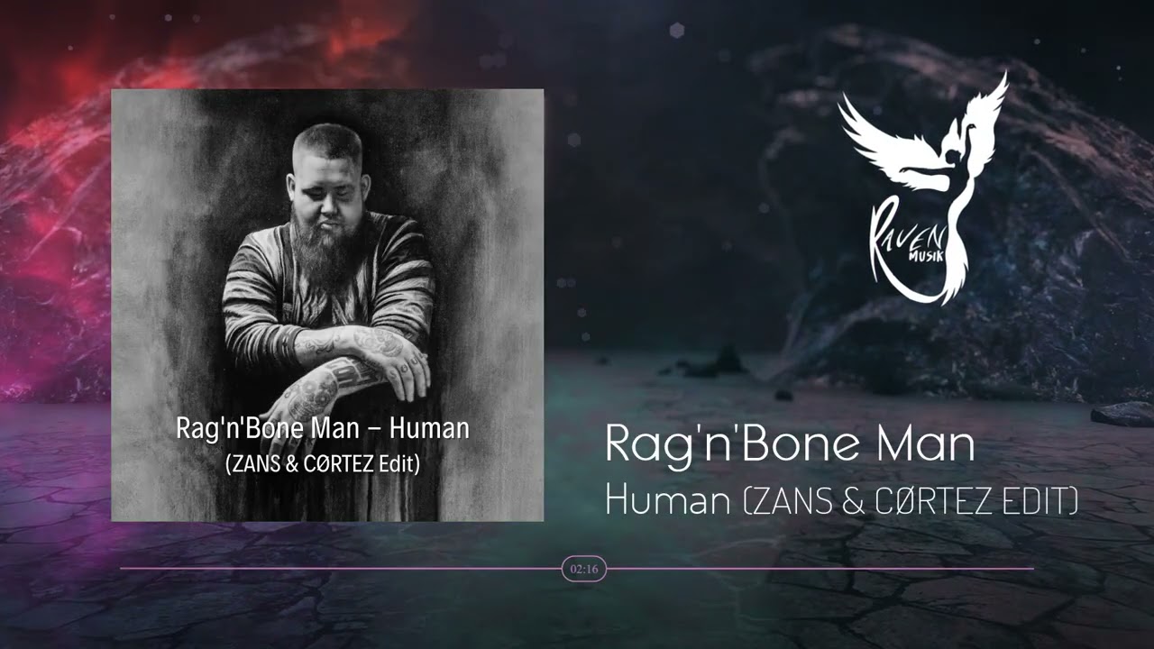 Free Download: Rag'n'Bone Man - Human (ZANS & CØRTEZ EDIT)