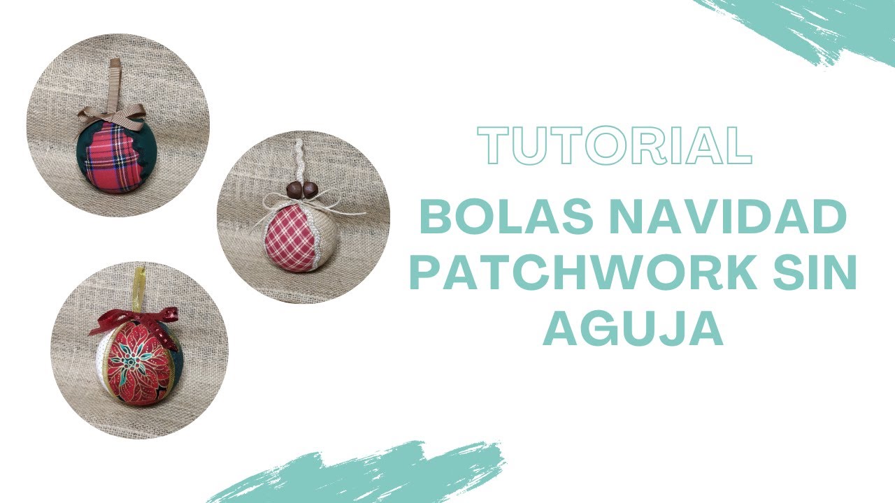 Tutorial bolas navidad patchwork sin aguja