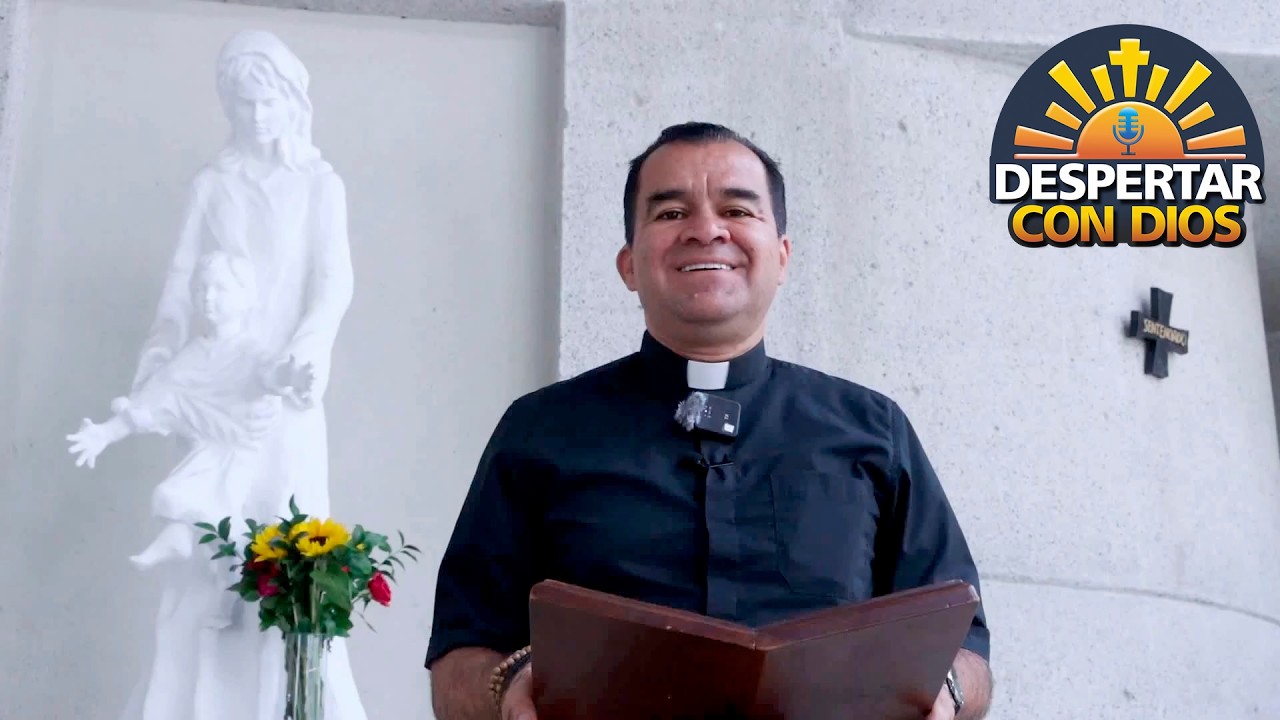DESPERTAR CON DIOS: La Fe que transforma - 12 MARZO DEL 2026 - P. JAVIER RIVEROS