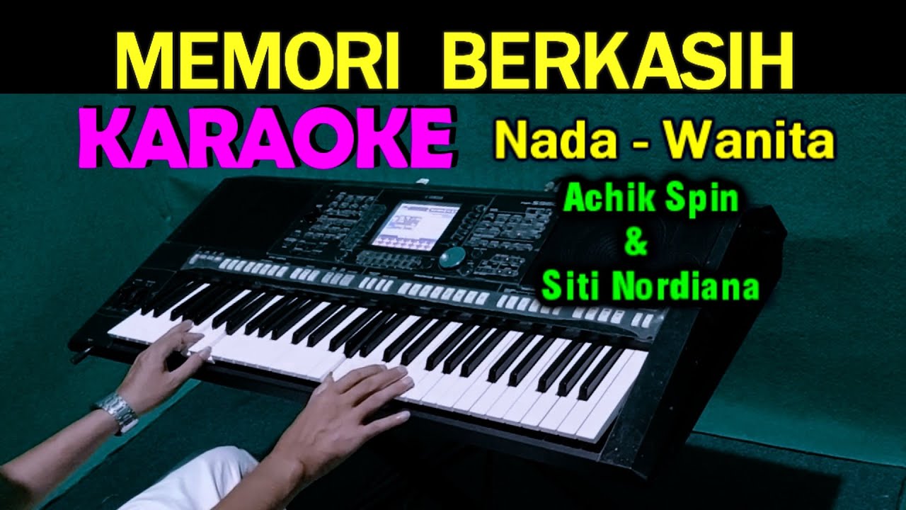 Memori Berkasih - Siti Nordiana & Achik | KARAOKE Nada Wanita D = DO