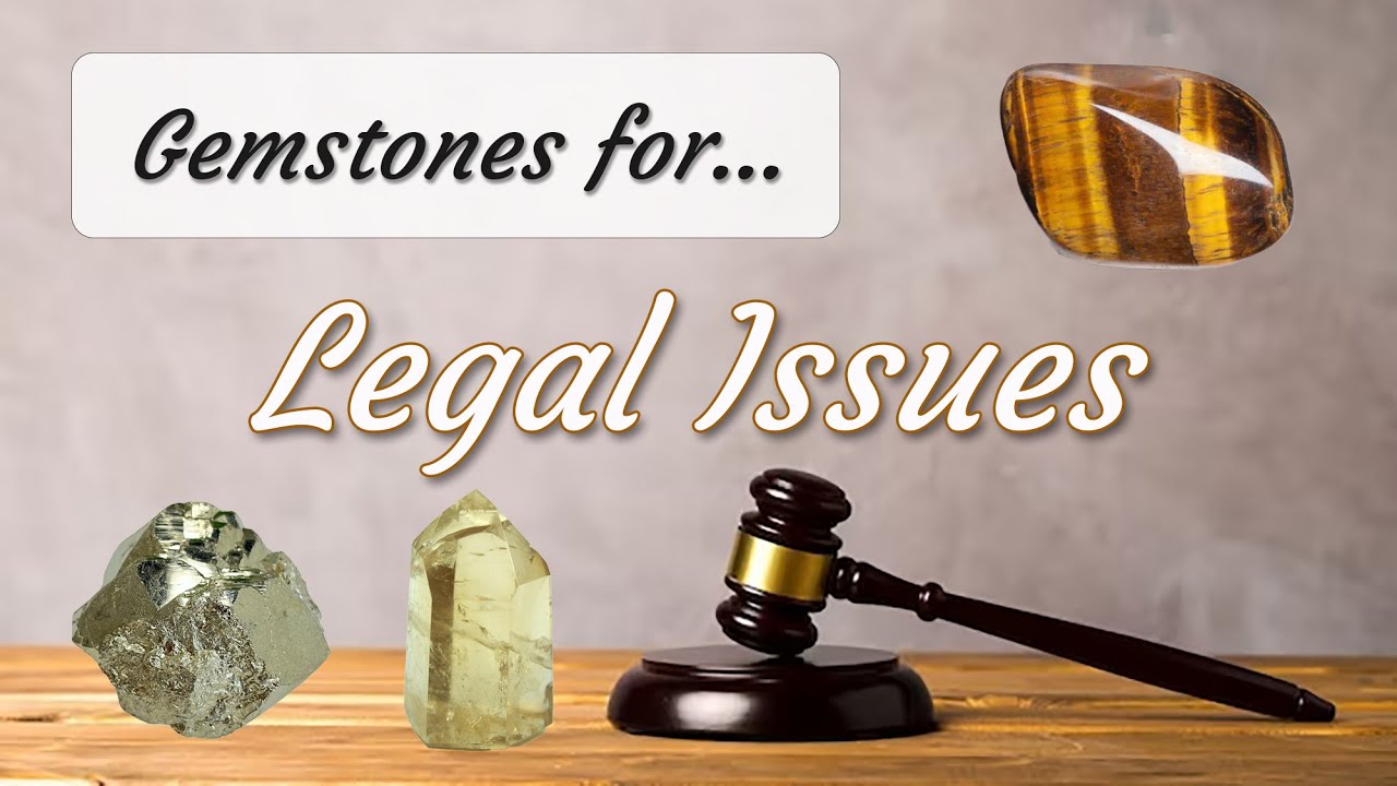 Crystals for Legal Issues | Gemstones for Confidence, Grounding and Focus