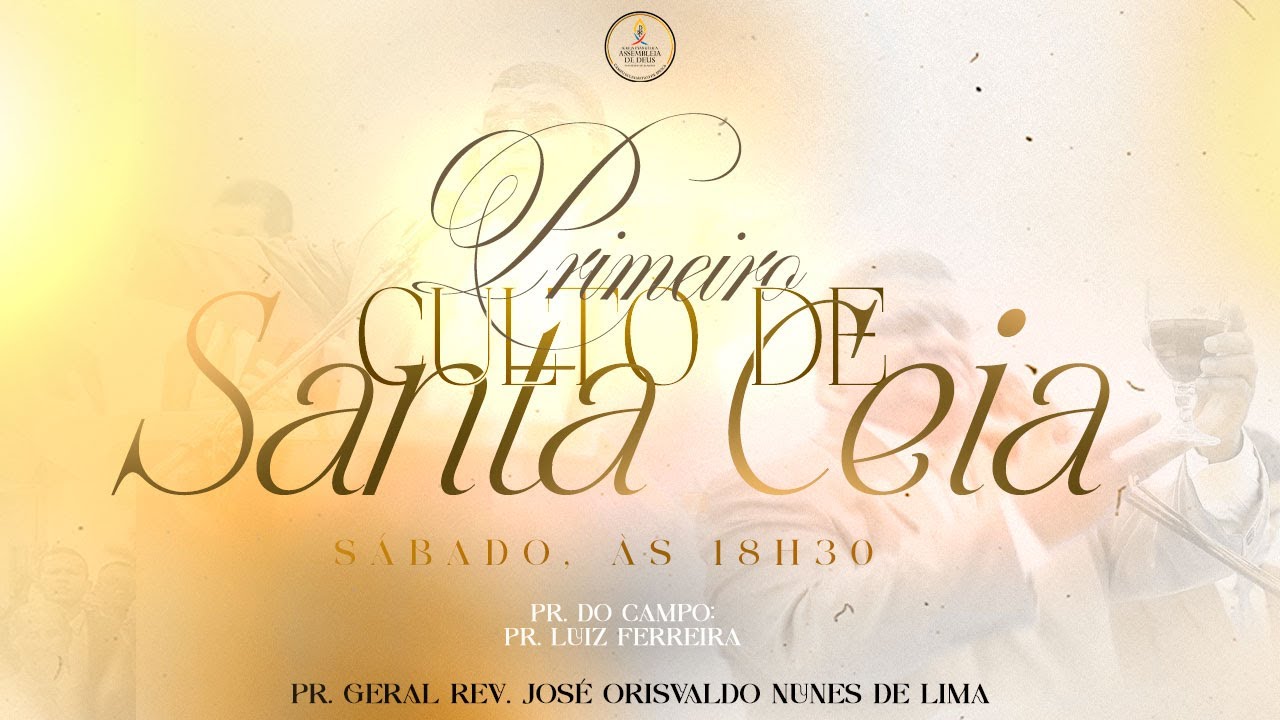 Primeiro Culto de Santa Ceia do Ano – Assembleia de Deus em Ipioca | Maceió-AL | Acessível em Libras